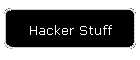 Hacker Stuff